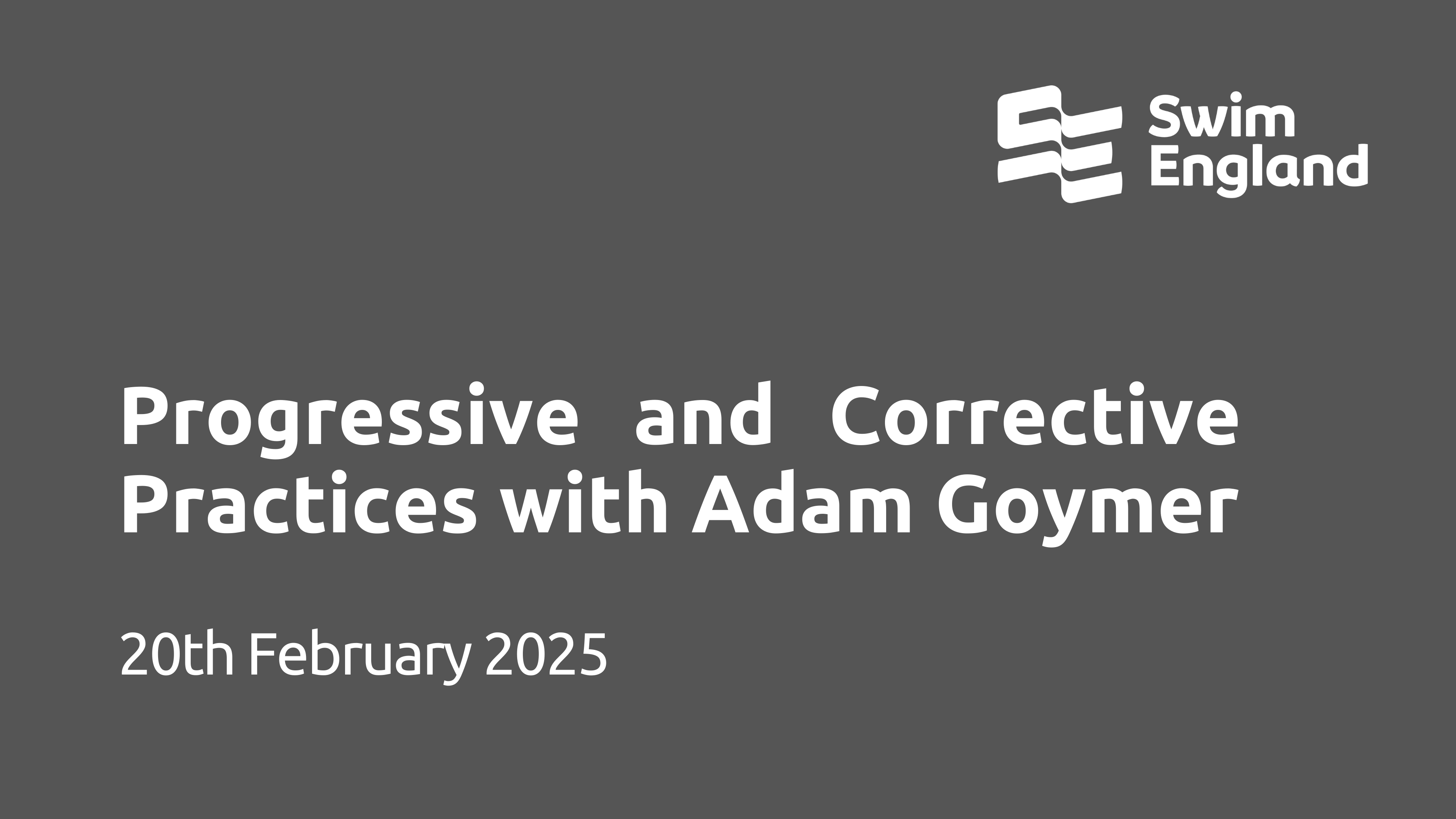 Progressive and Corrective Practices with Adam Goymer