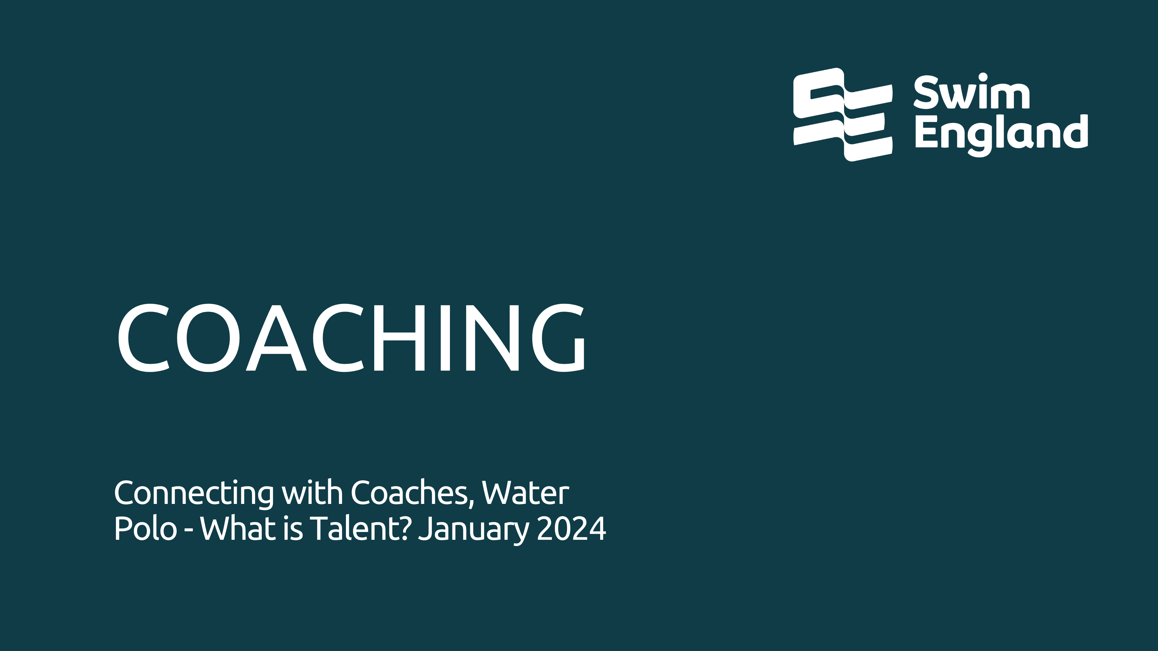 Connecting with Coaches, Water Polo - What is Talent? January 2024