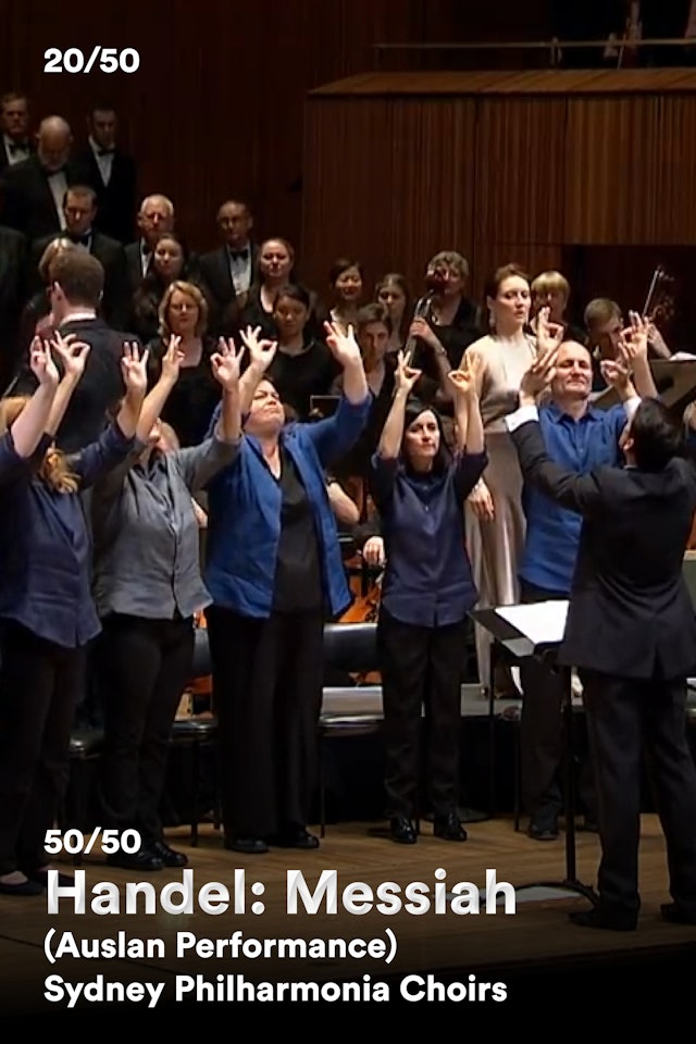 20/50: Sydney Philharmonia Choirs - Handel: Messiah (Auslan Performance) (2015)