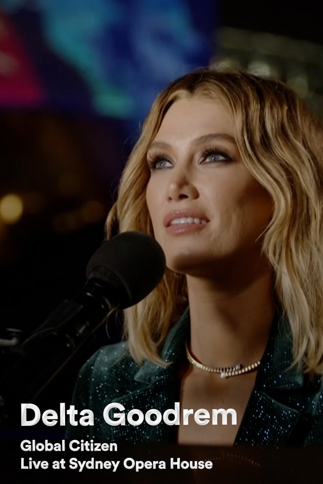 Delta Goodrem: Global Citizen LIVE at the Sydney Opera House