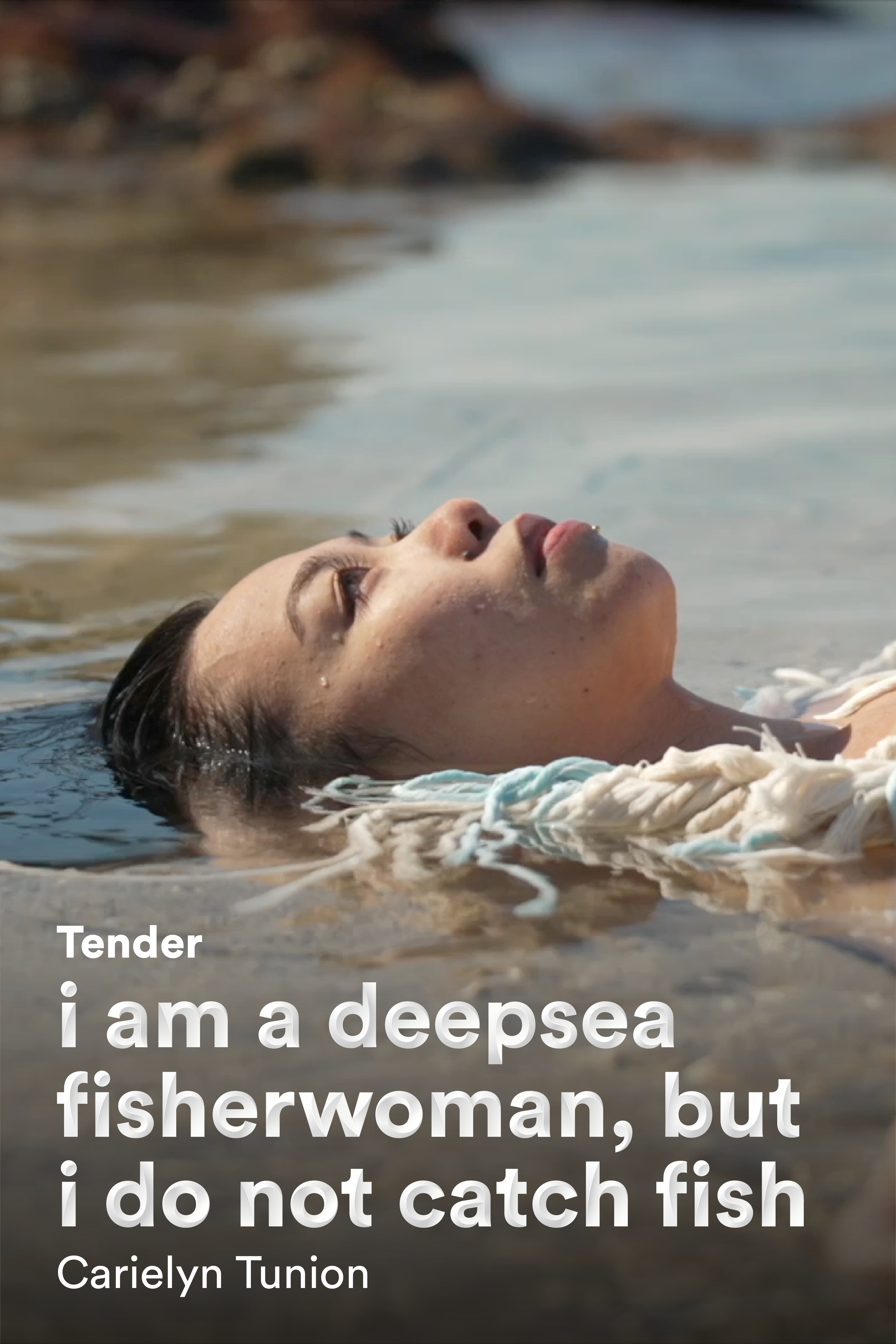 Tender: Carielyn Tunion - i am a deepsea fisherwoman... (2024)