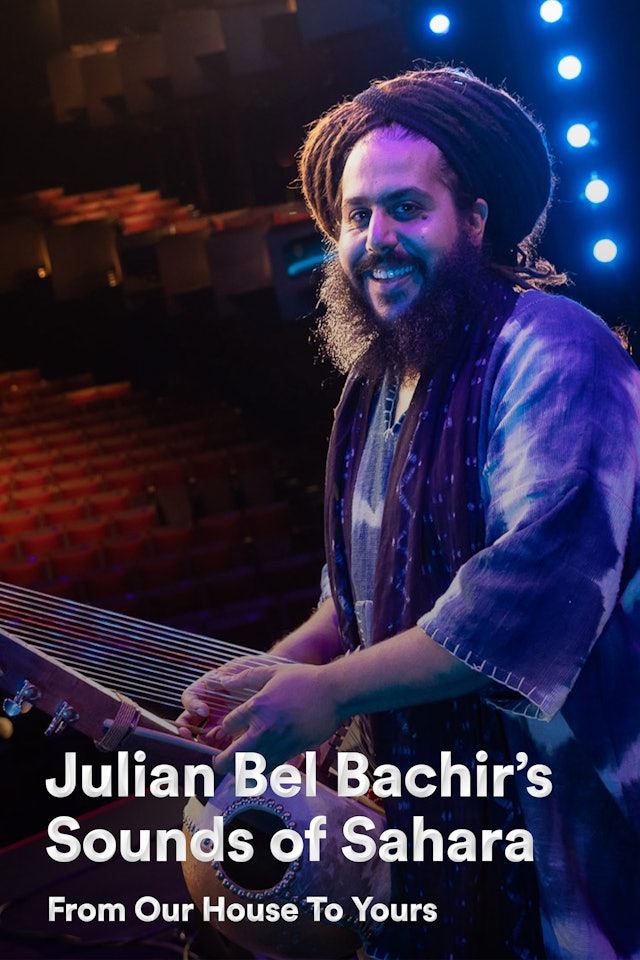Julian Bel Bachir - Sounds of Sahara | From Our House To Yours