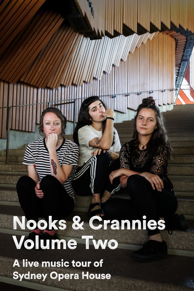 Nooks & Crannies Volume Two - A live music tour of Sydney Opera House