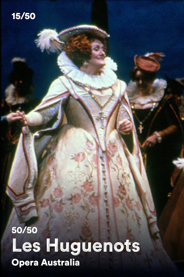15/50: Opera Australia - Les Huguenots (1990)