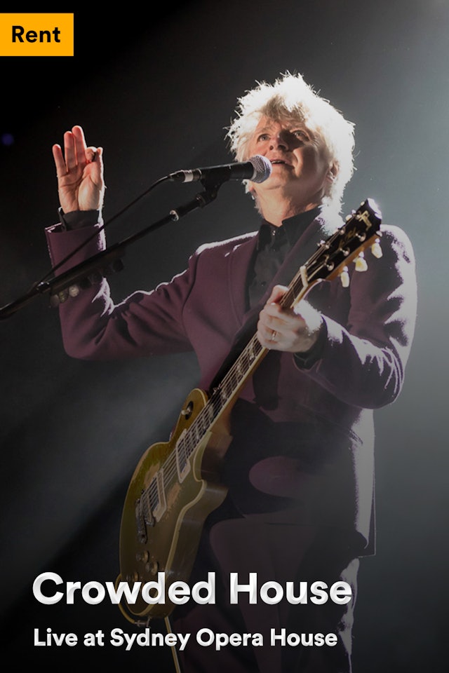 Crowded House - Live at the Sydney Opera House