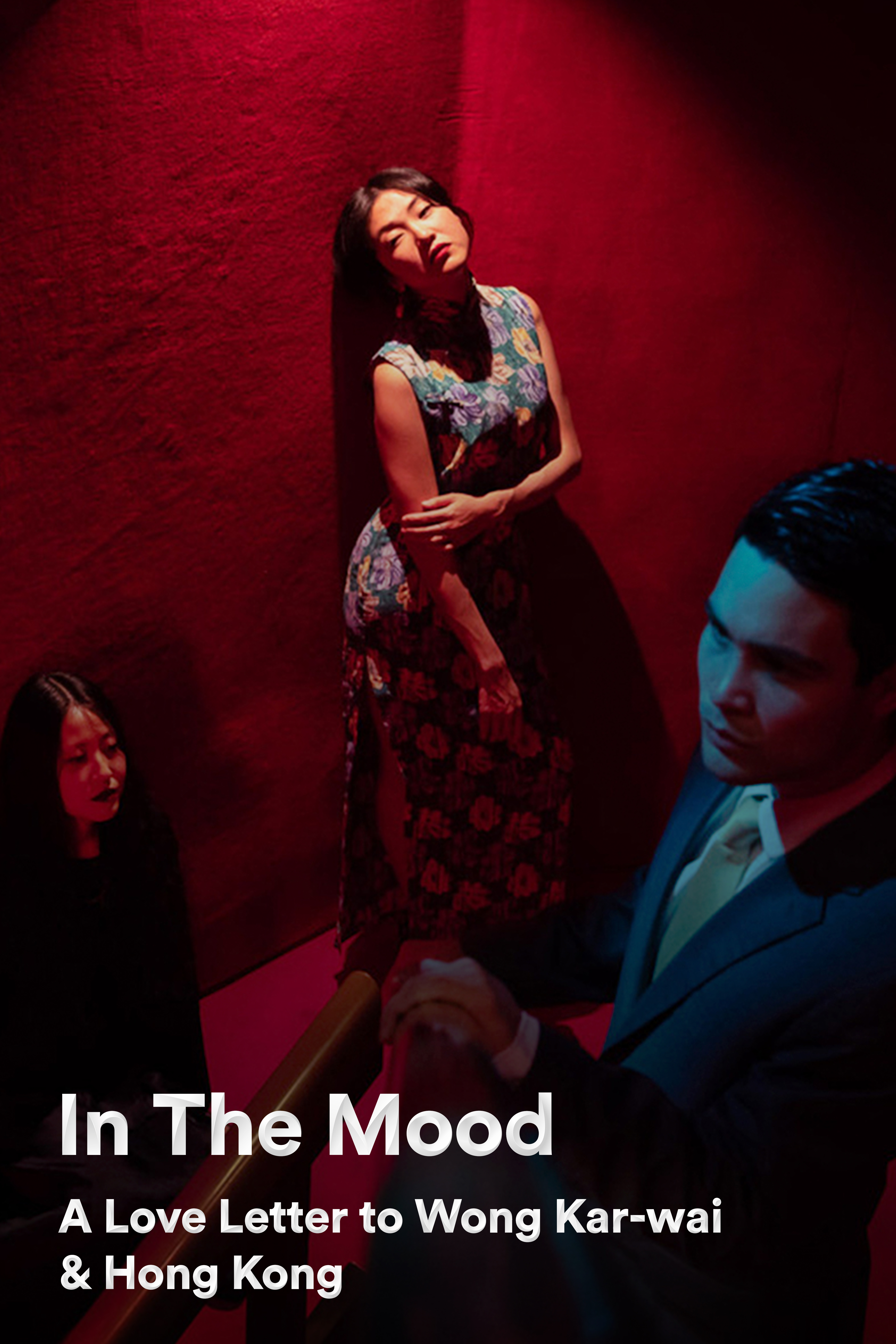In the Mood: A Love Letter to Wong Kar-wai & Hong Kong (2020)