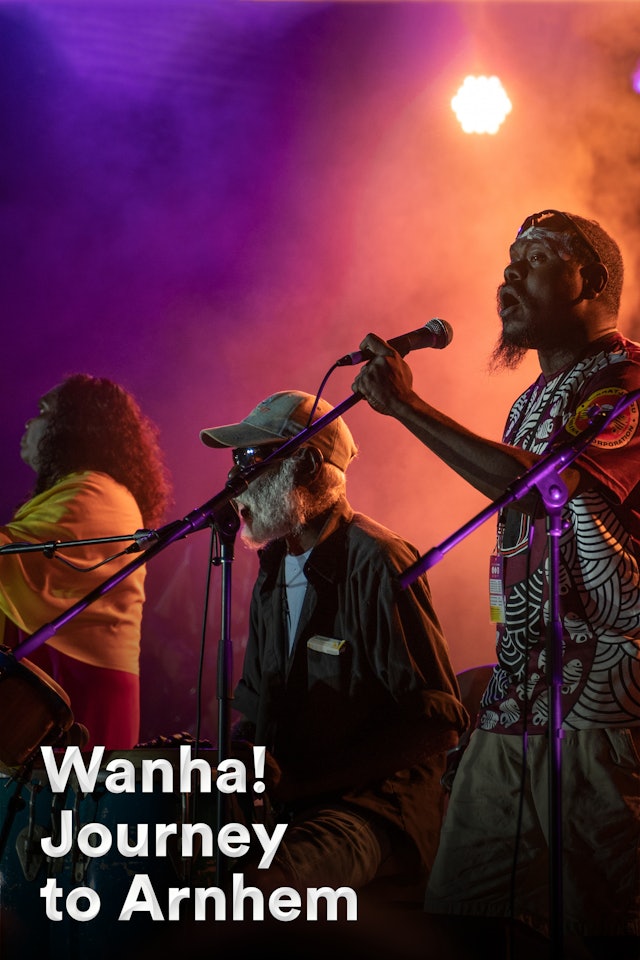 Wanha! Journey to Arnhem - Live at Sydney Opera House