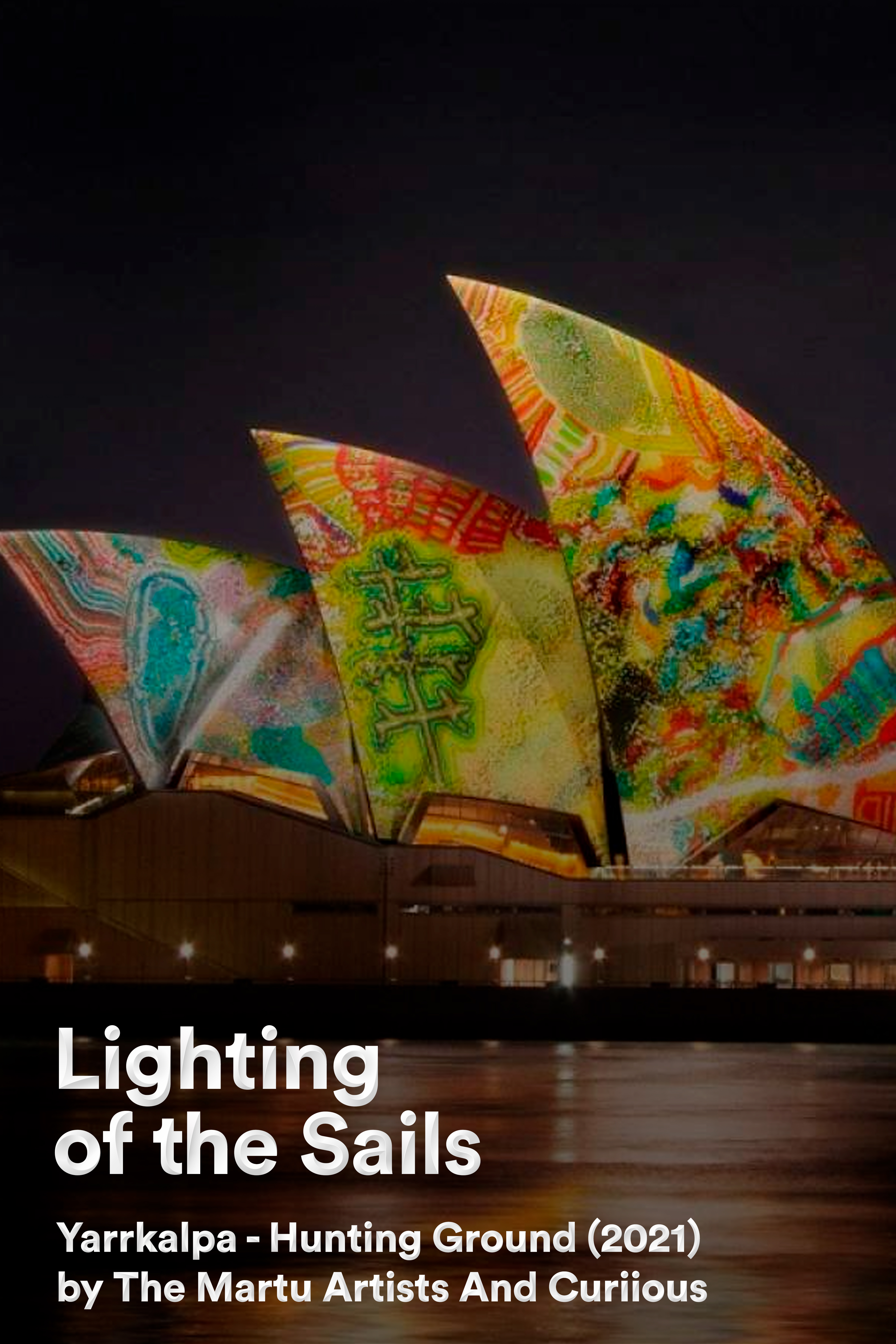 Lighting of the Sails 2022: Yarrkalpa - Hunting Ground, 2021