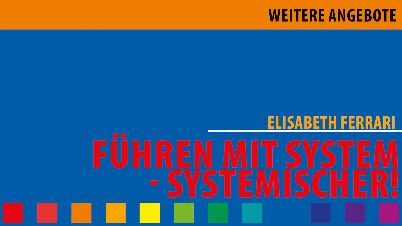 Führen mit System - Systemischer!