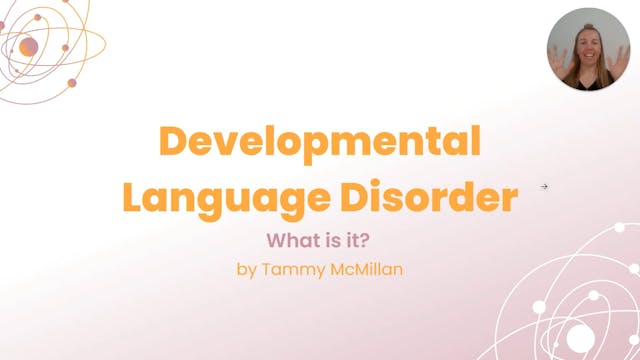 Developmental Language Disorder - Wha...