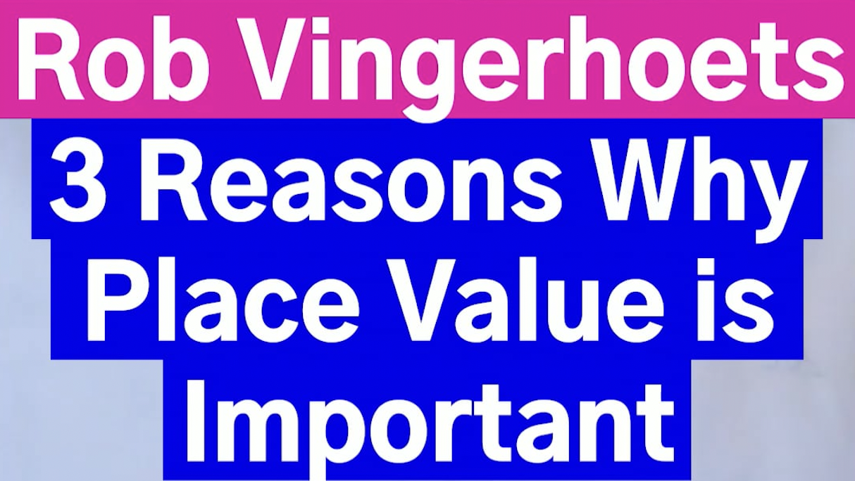 3 Reasons Why Place Value is Important