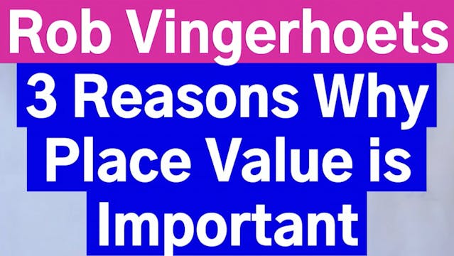 3 Reasons Why Place Value is Important