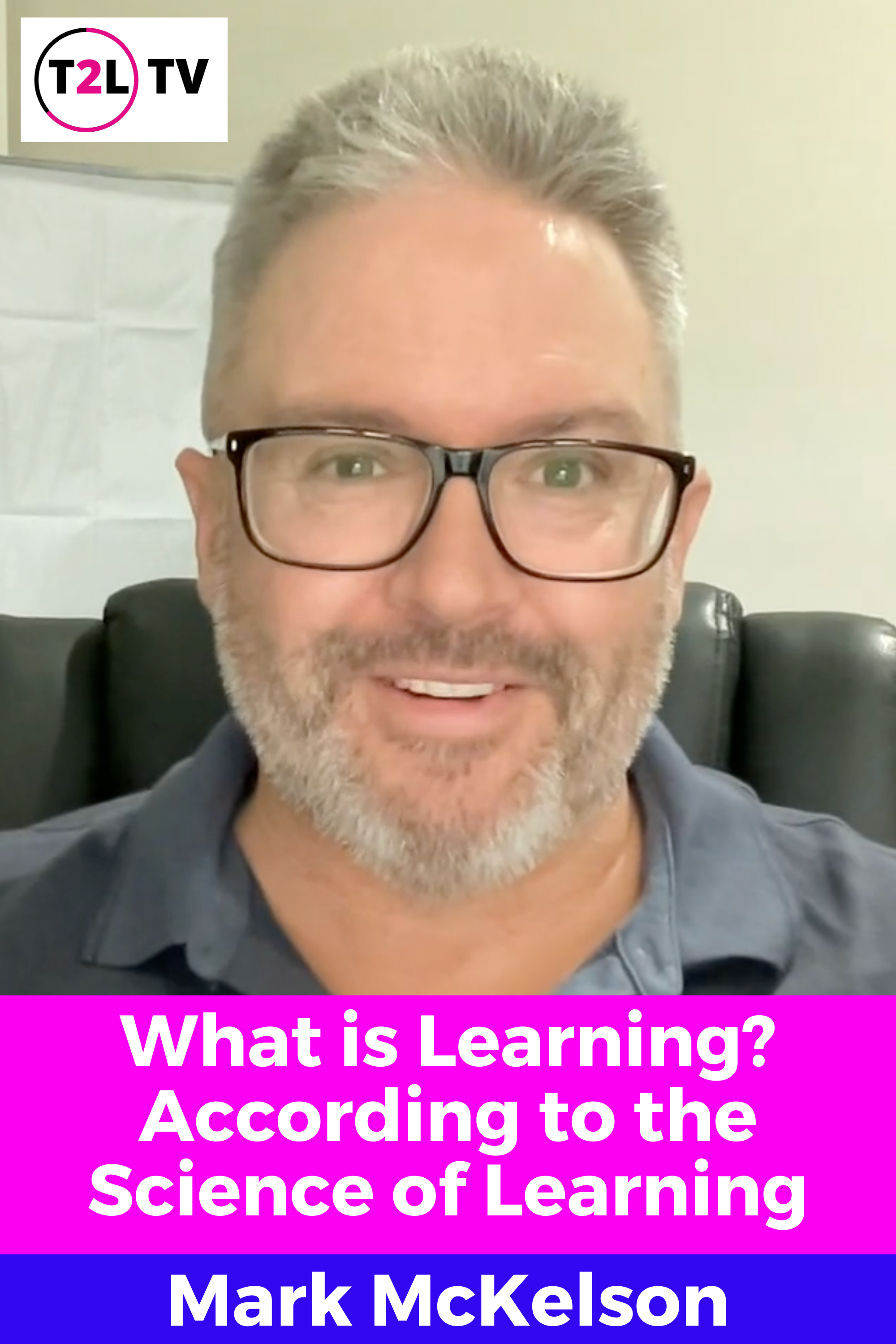 What is Learning? (according to the Science of Learning)