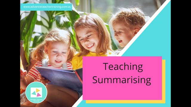 6. Teaching Summarising K-2
