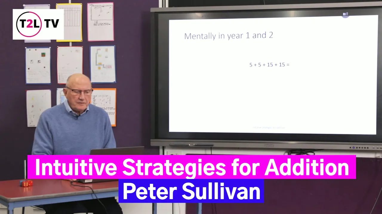 Intuitive Strategies for Addition - All Things Maths - T2L TV