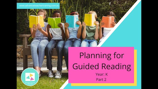 5. Planning for Guided Reading Pt 2 K-2