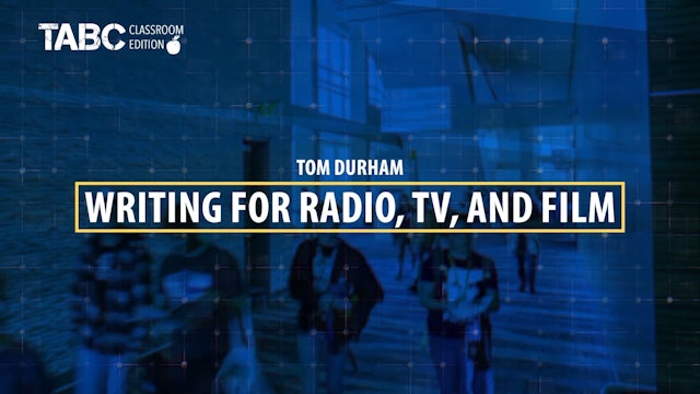 WRITING FOR RADIO, TV, AND FILM by Tom Durham