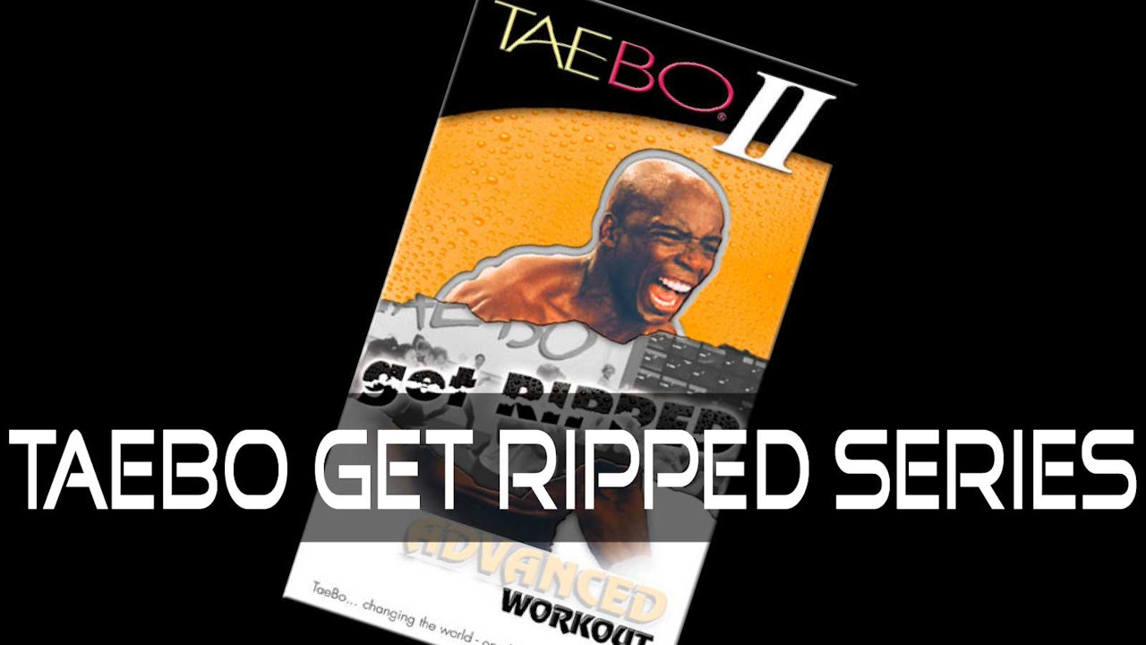 TaeBo Get Ripped Series