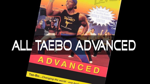 All TaeBo 60 Min Advanced Workouts