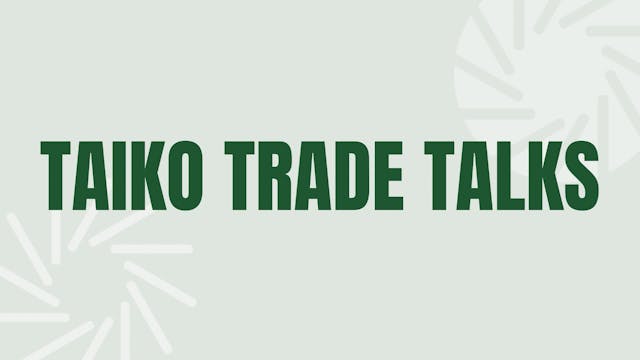 Taiko Trade Talks Ep. 2: Julia and Ka...