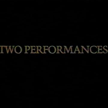 Two  Performances, short film by Davi...