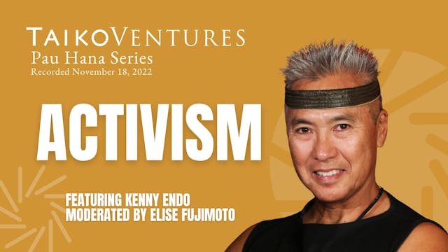 ACTIVISM - Kenny Endo