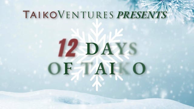 12 Days of Taiko - Walter Nishinaka