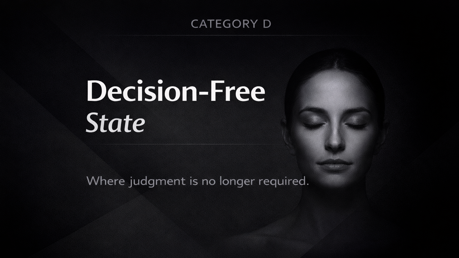 Decision-Free "D"