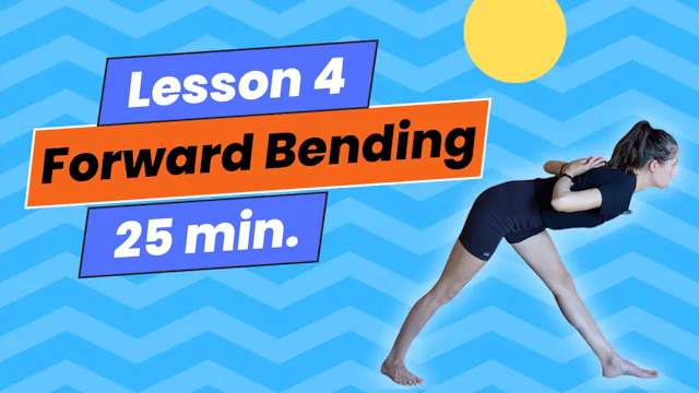 Lesson 4: Forward Bending – Strengthening Safe Movement for Everyday Life