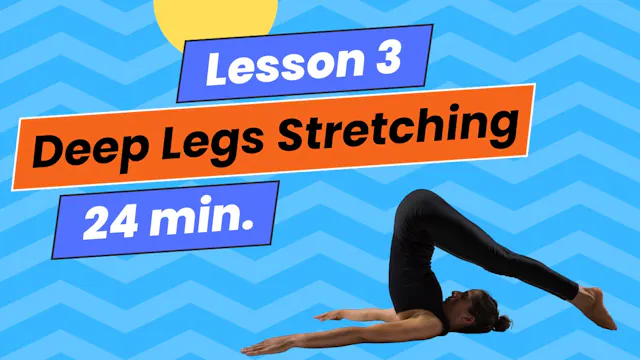 Lesson 3: Open Your Legs – Releasing Tension and Creating Space