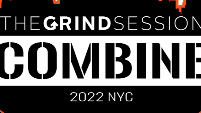 Grind Session 2022: Summer Combine