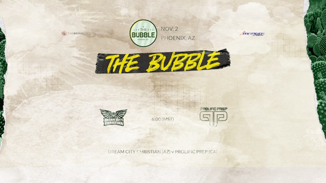 The Bubble: Phoenix-Dream City vs Prolific