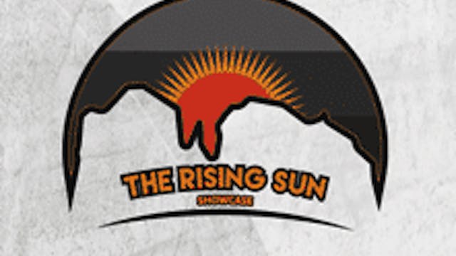 The Rising Sun Showcase