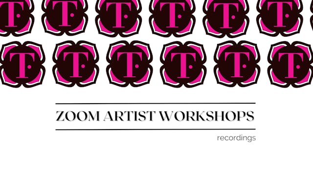 Zoom Artist Workshops - Recordings
