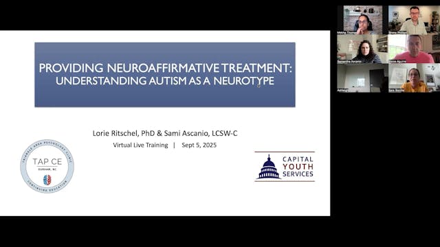 Providing Neuroaffirmative Treatment: Understanding Autism as a Neurotype Pt1