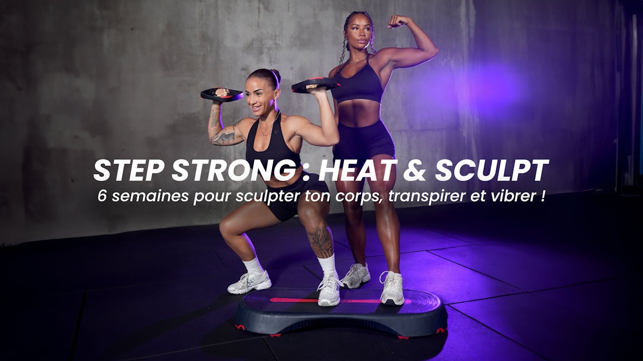 STEP STRONG : HEAT & SCULPT