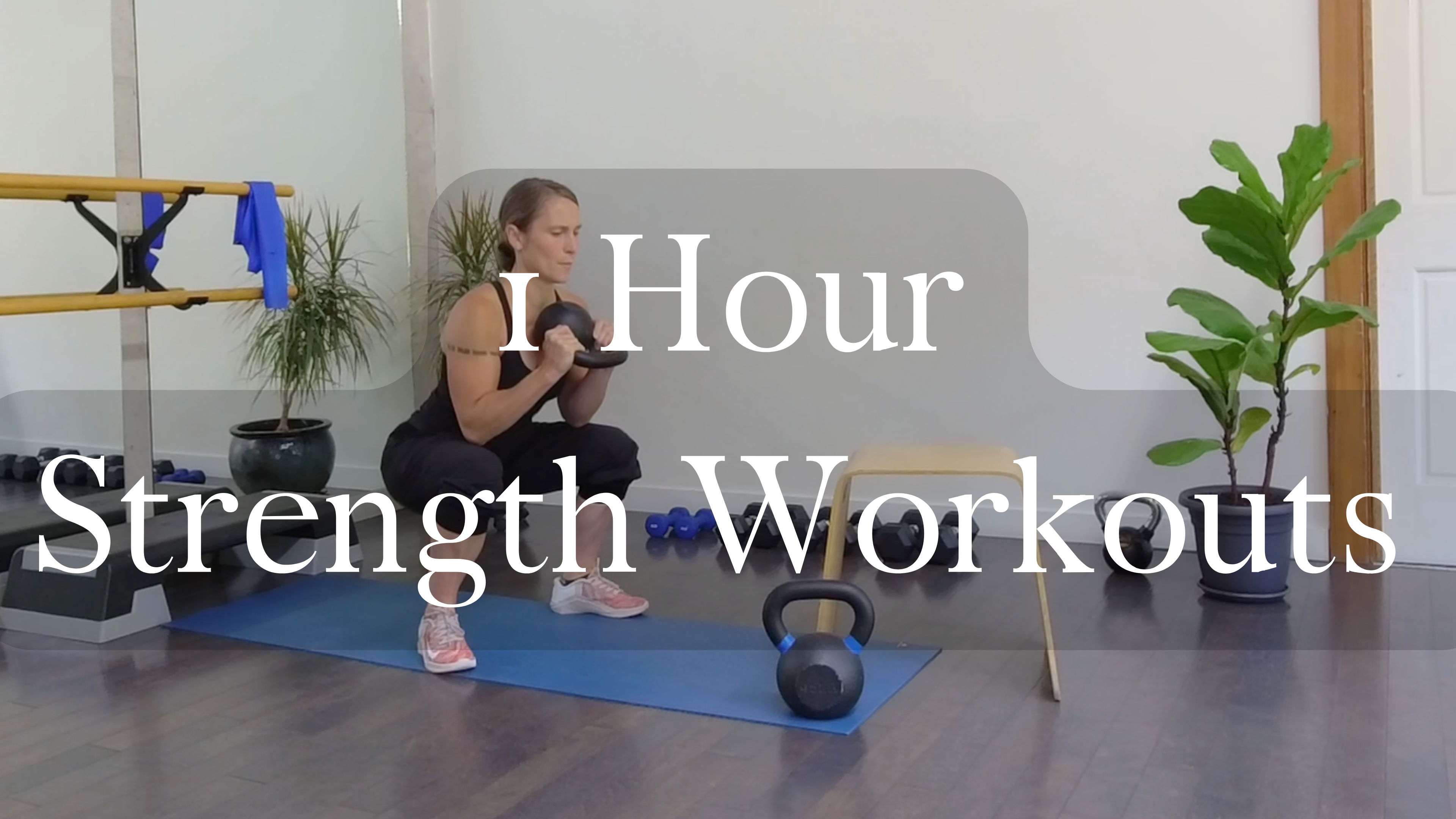 1 - Hour Strength Workouts