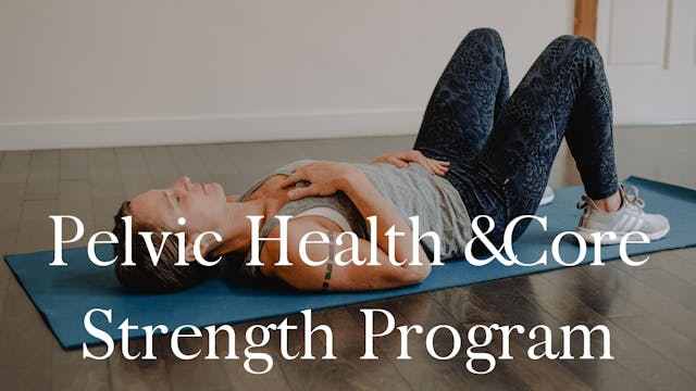 Pelvic Health & Core Strength Program