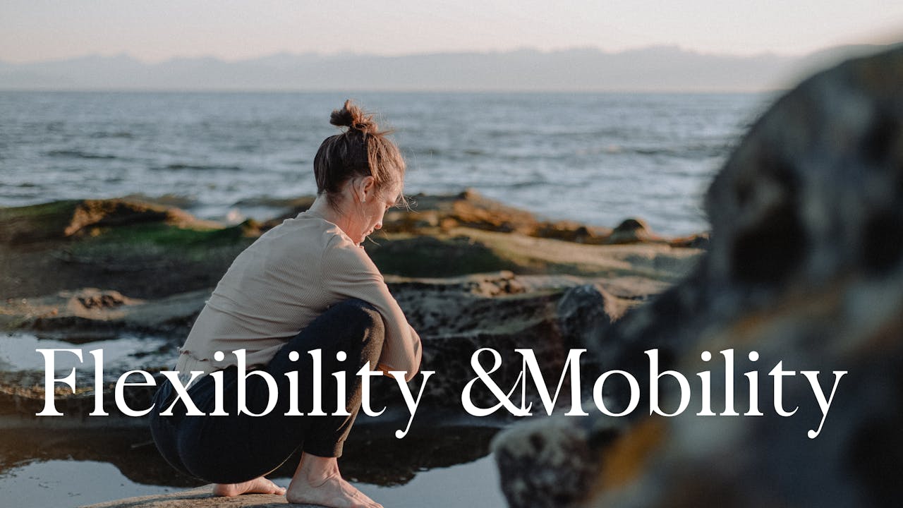 Mobility & Flexibility Package