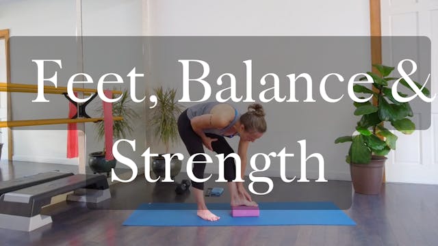 Feet, Balance and Strength 