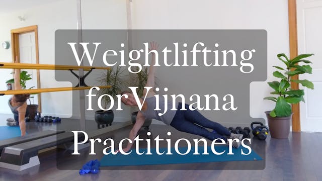 Weightlifting for Vijnana Practitioners