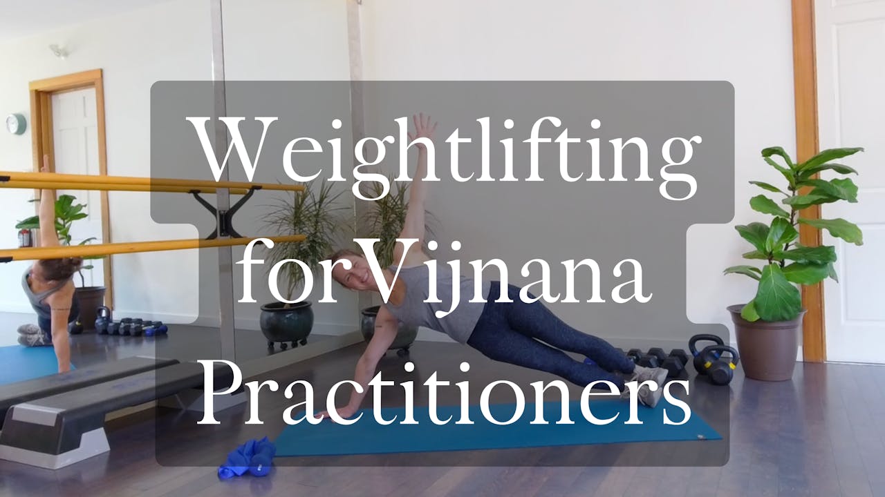Weightlifting for Vijnana Practitioners