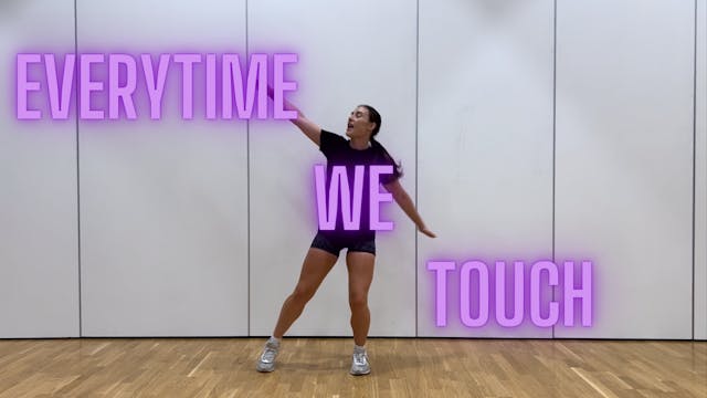EveryTime we Touch- High Impact 