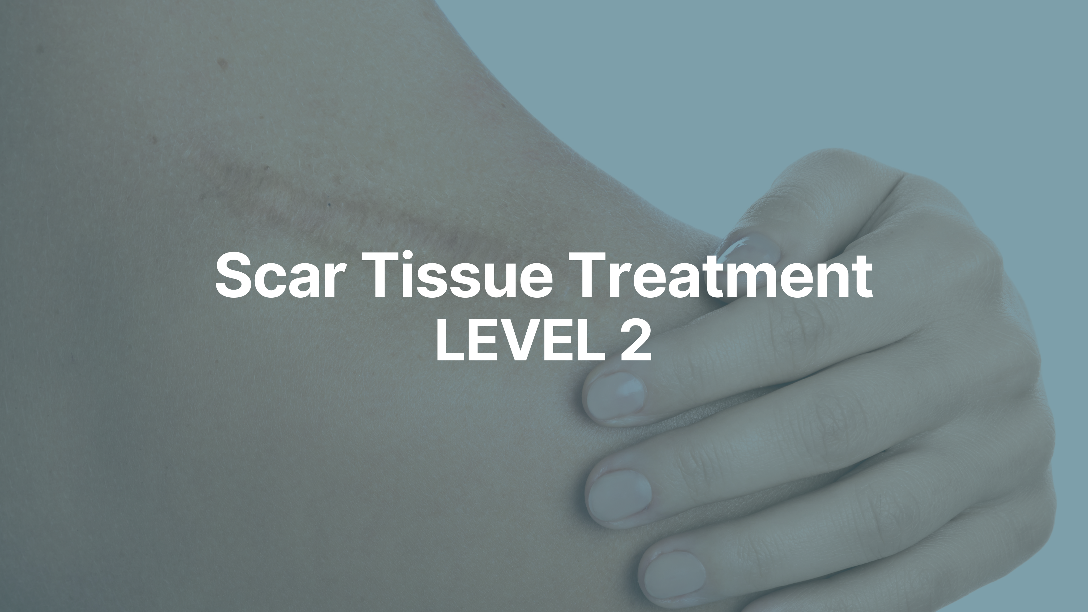 Scar Tissue Treatment