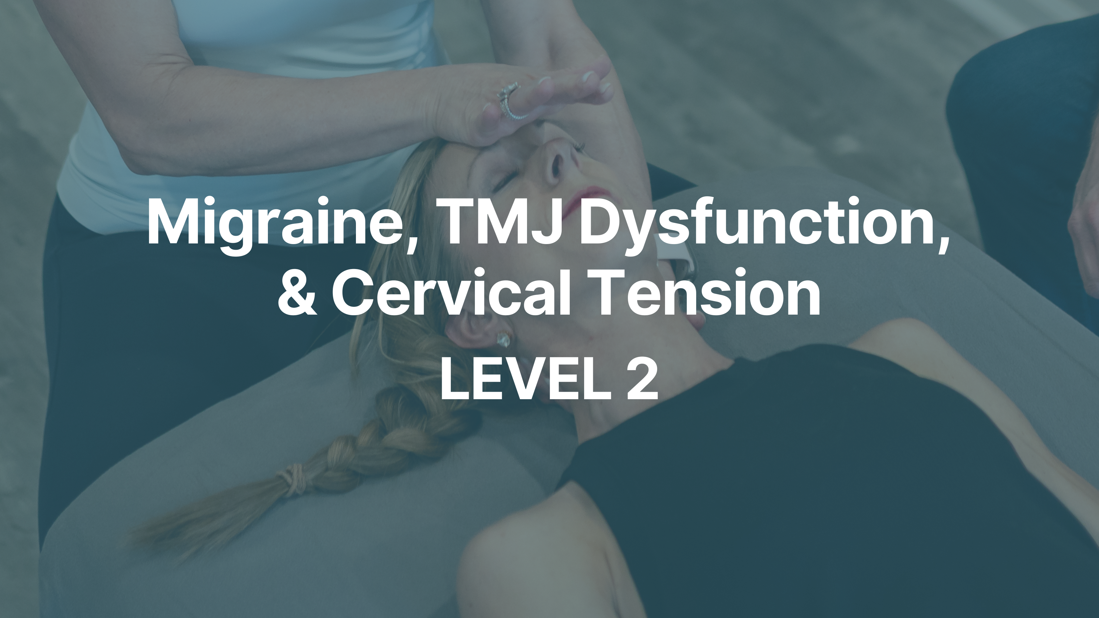 Migraine, TMJ Dysfunction, & Cervical Tension