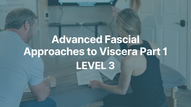 Advanced Fascial Approaches to Viscer...