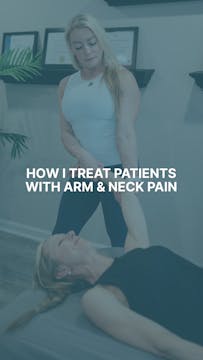 How I treat arm and neck pain