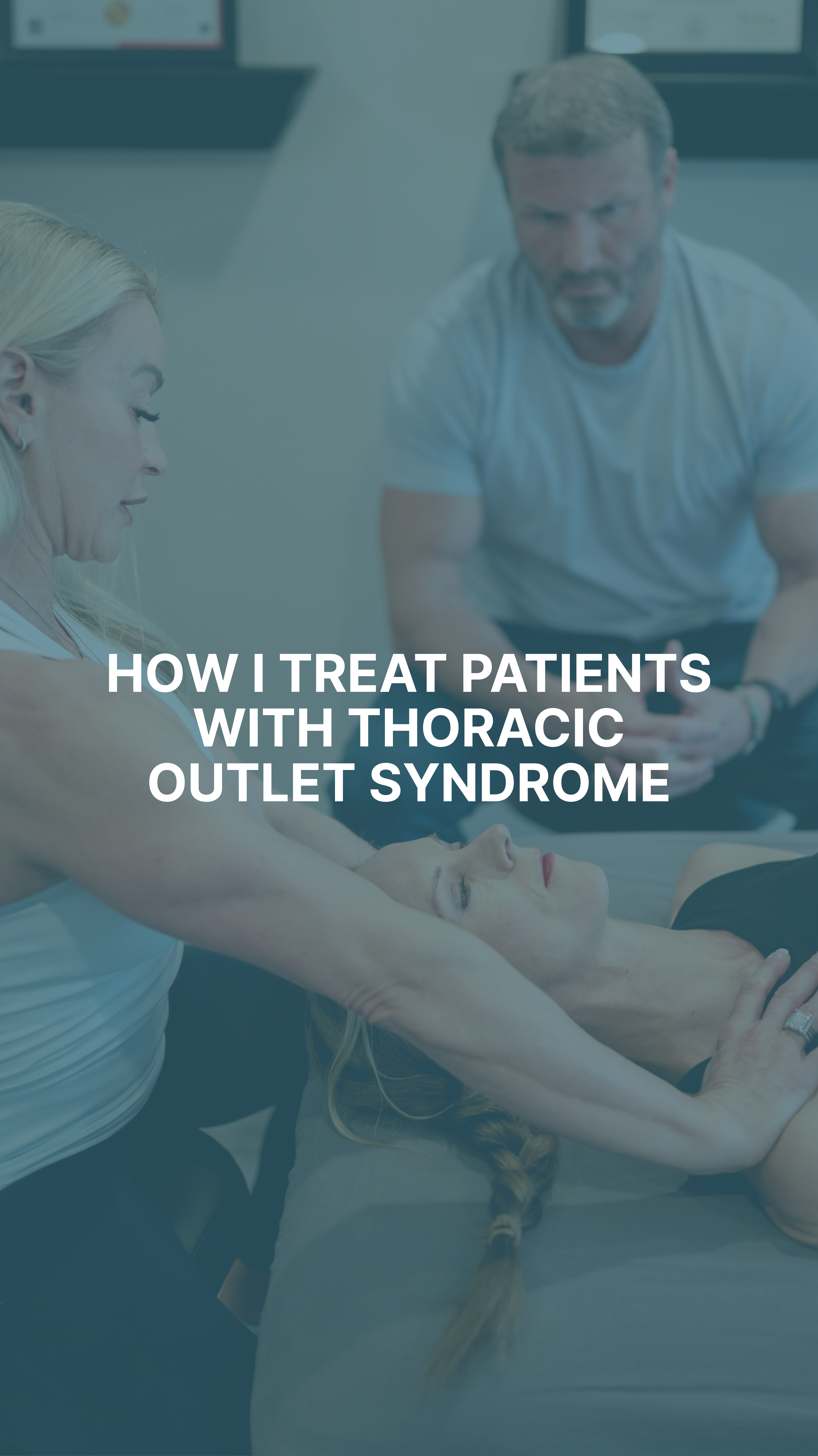 How I treat patients with thoracic outlet syndrome