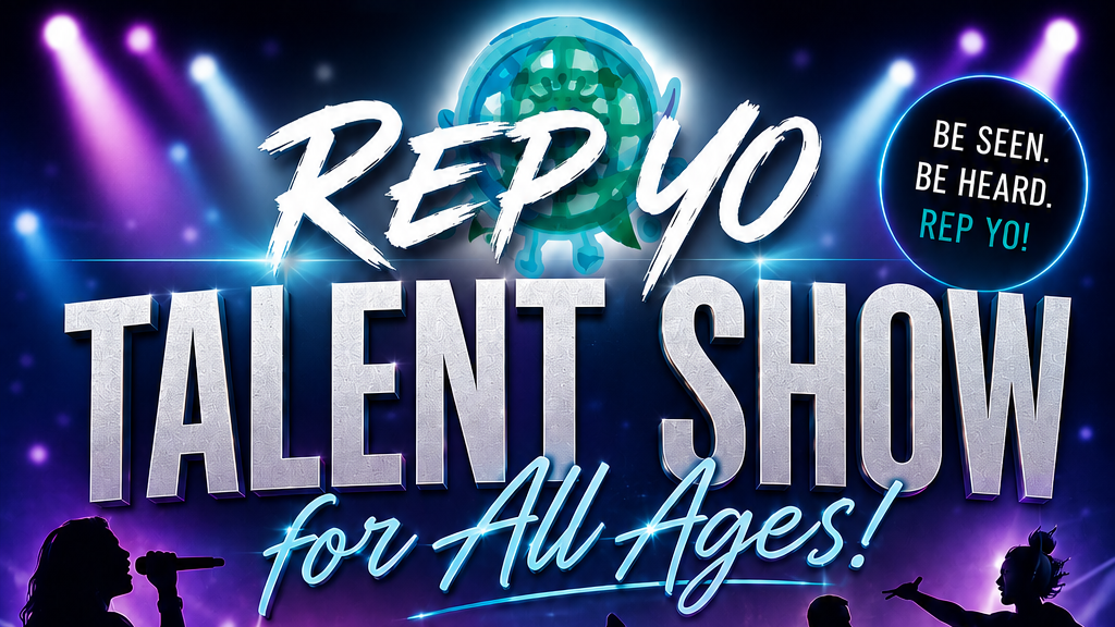 🤩Rep Yo Talent Show 🎤