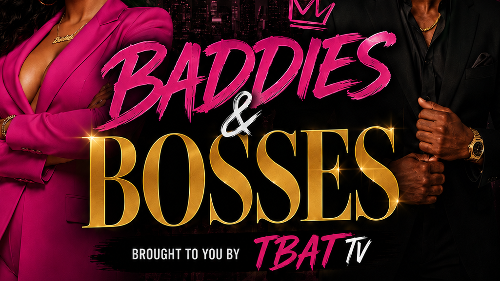 Baddies & Bosses